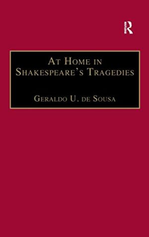 At Home in Shakespeare's Tragedies