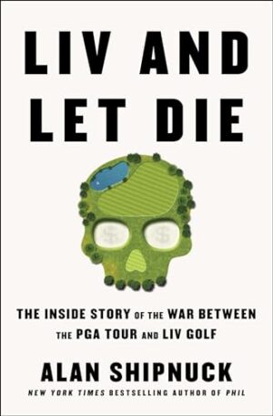 LIV and Let Die: The Inside Story of the...