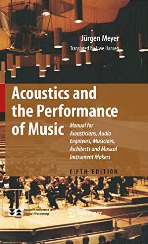 Acoustics and the Performance of Music: ...