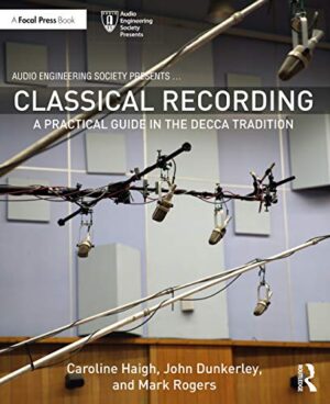 Classical Recording (Audio Engineering S...